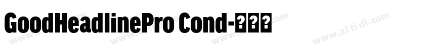 GoodHeadlinePro Cond字体转换